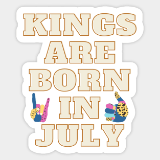 Kings are born in July Sticker